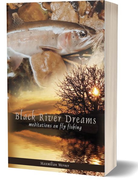 Black River Dreams: Meditations on Fly Fishing - Hancock House – Hancock  House Publishers
