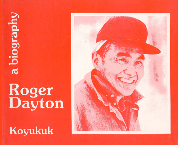 Alaska Biography Series #7 - Koyukuk - Dayton