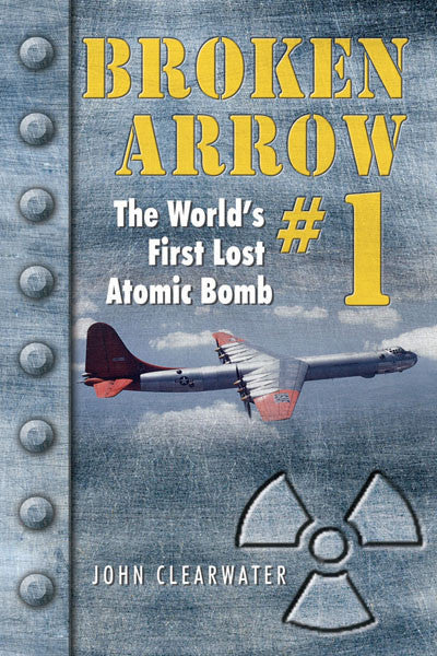 Broken Arrow No.1: the world's first lost atomic bomb