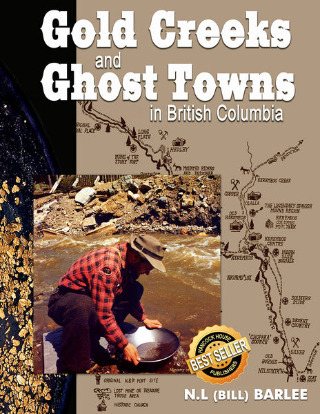 Gold Creeks and Ghost Towns in British Columbia