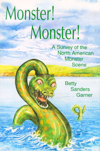 north american monsters Monster! Monster!: A Survey of the North American Monster Scene by Betty Garner