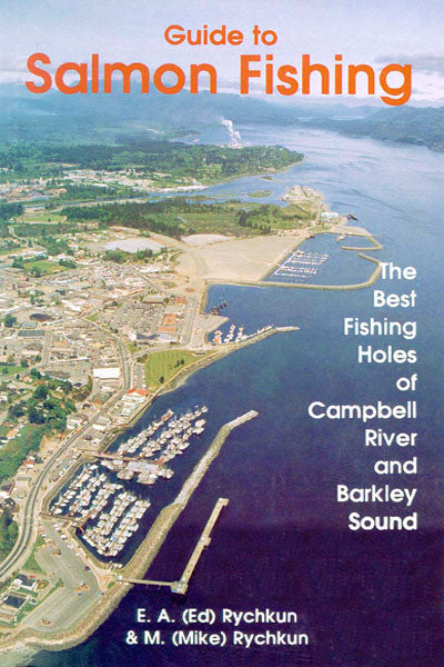 Salmon Fishing: the best fishing holes of Campbell River and Barkley S –  Hancock House Publishers