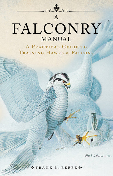 A Falconry Manual by Frank Beebe