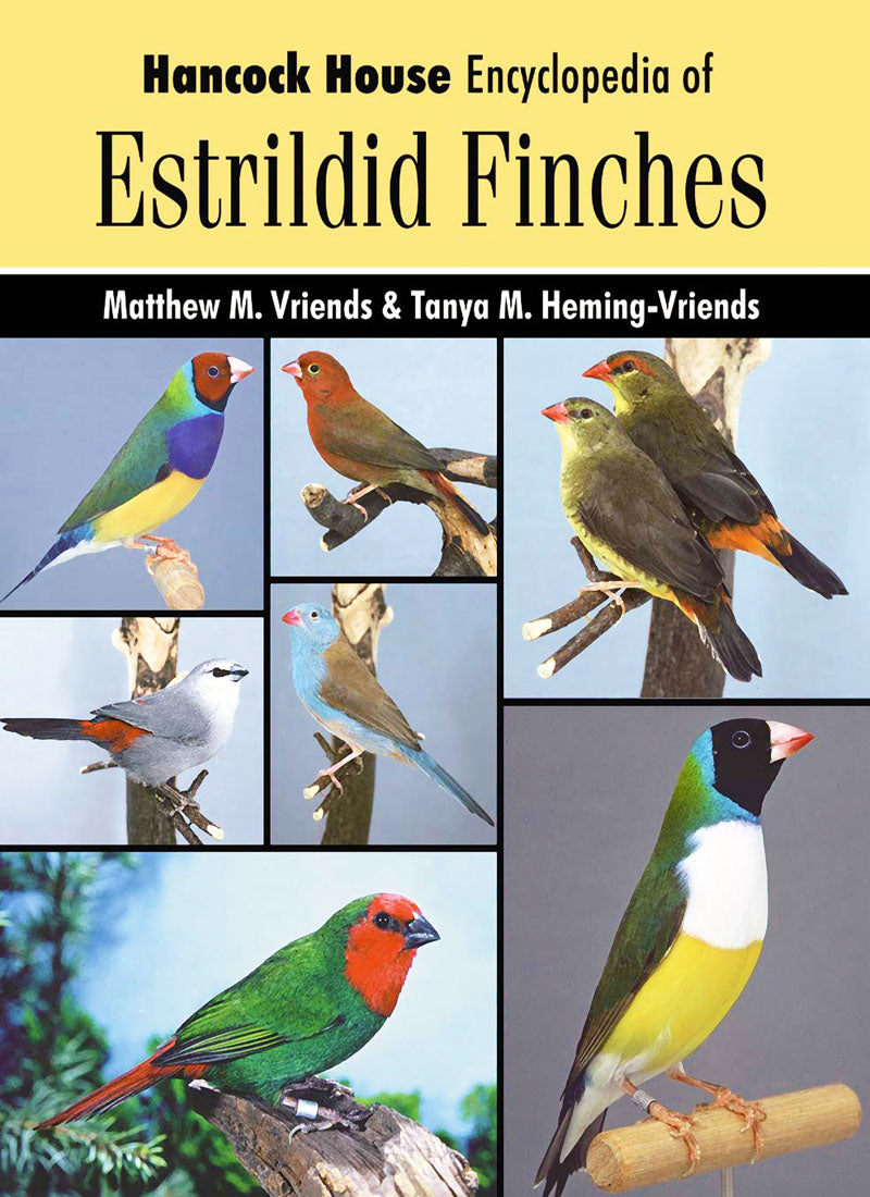 Estrildid Finches: The Hancock House Encyclopedia of