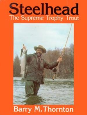 Steelhead: the supreme trophy trout