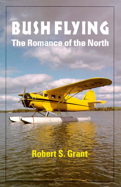 Bush Flying: the romance of the north