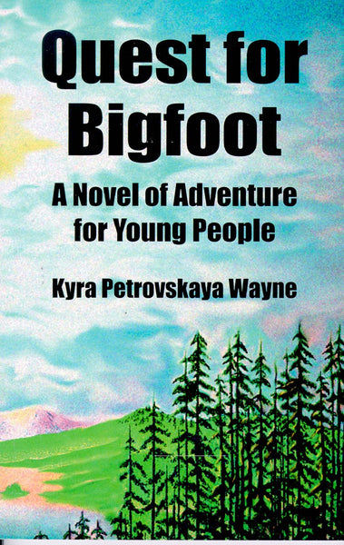 Quest for Bigfoot: a novel of adventure for young people