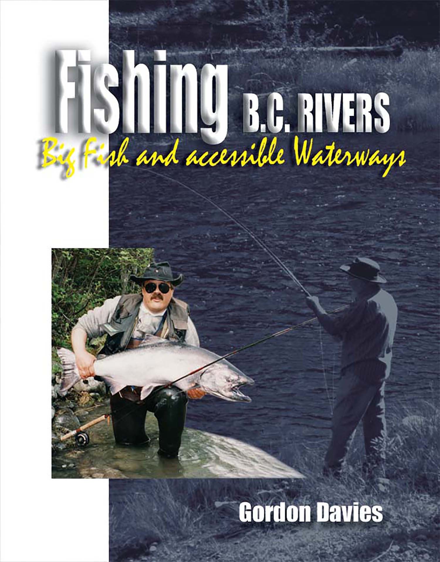 Fishing BC Rivers: big fish and accessible waterways