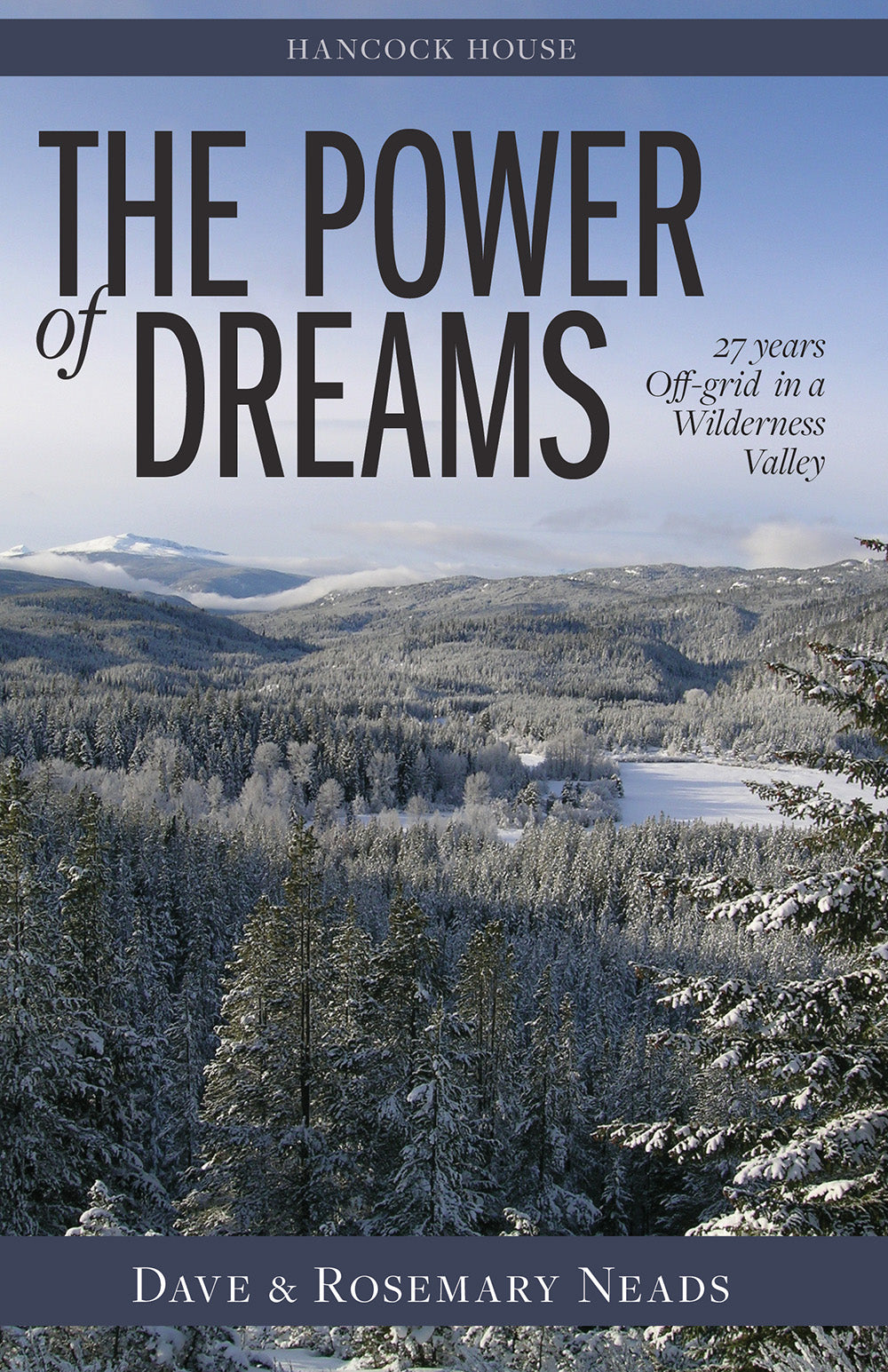 The Power of Dreams: 27 Years Off-grid in a Wilderness Valley