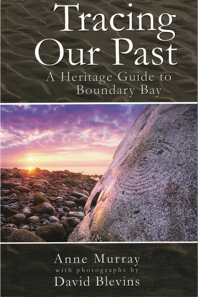 Tracing Our Past: a heritage guide to Boundary Bay