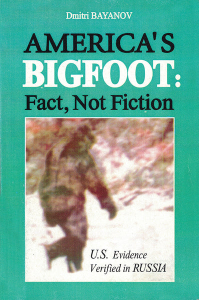 America's Bigfoot: Fact, not Fiction