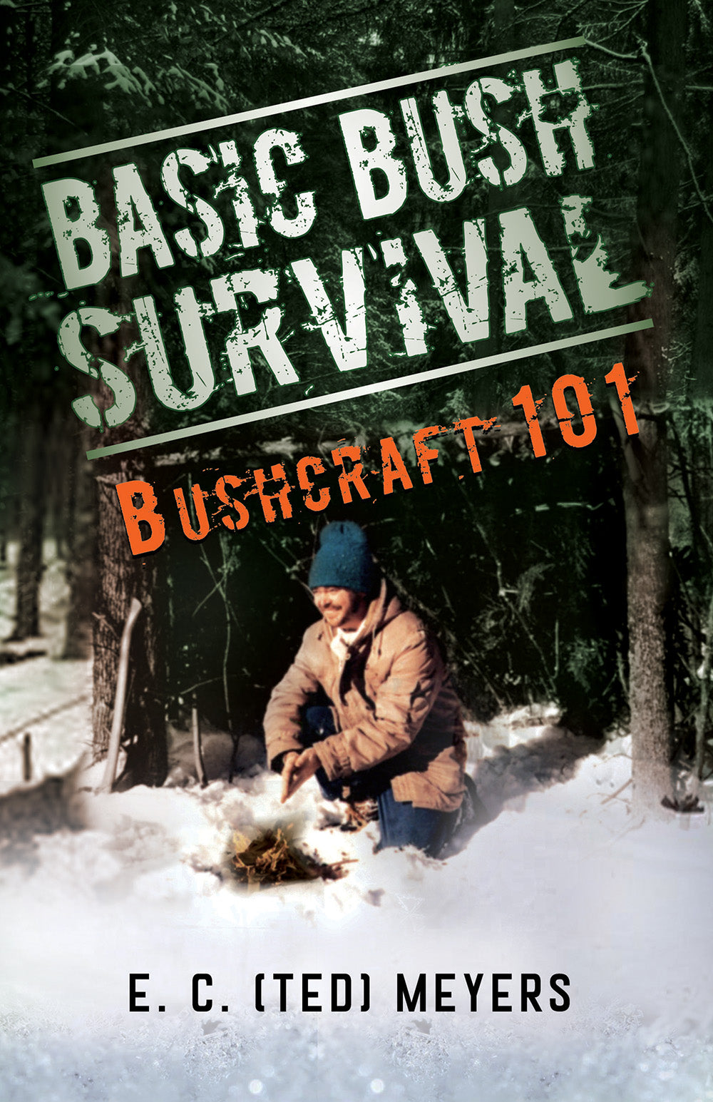 Basic Bush Survival: Bushcraft 101 – Hancock House Publishers