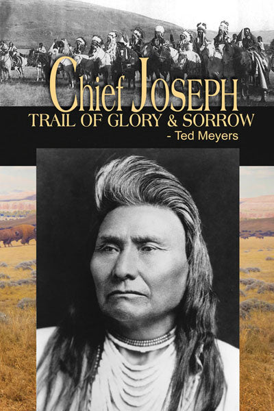 Chief Joseph: trail of glory & sorrow