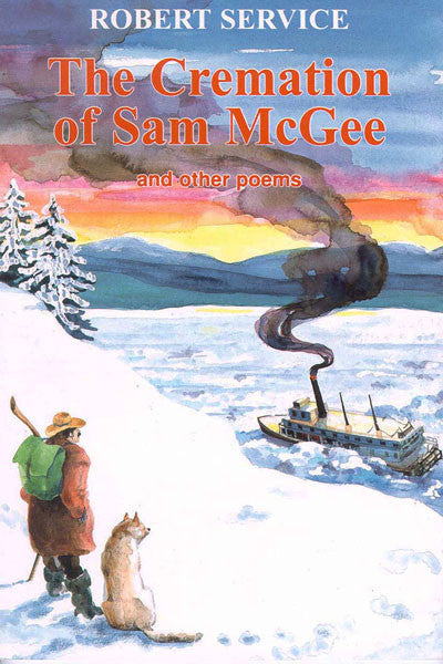 Cremation of Sam McGee: and other poems