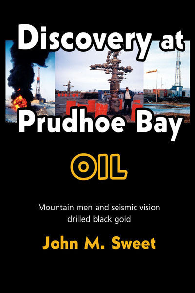 Discovery at Prudhoe Bay: OIL