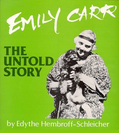 Emily Carr: the untold story