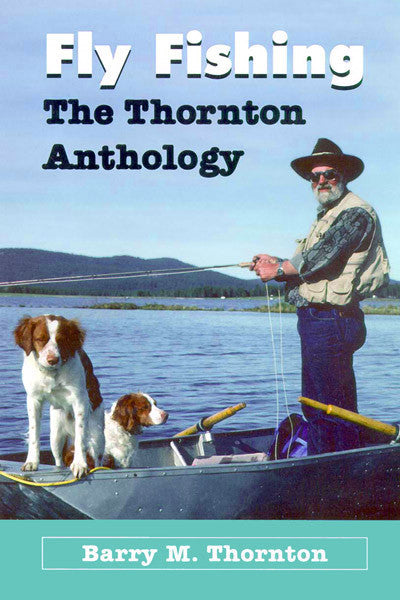 Fly Fishing - Thornton Anthology