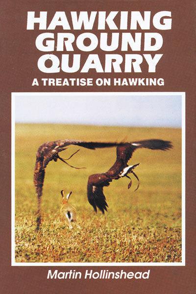 Hawking Ground Quarry: a treatise on hawking