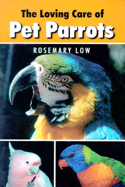 Loving Care of Pet Parrots
