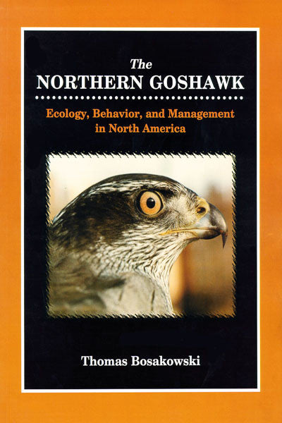 Northern Goshawk: ecology, behavior and management in North America