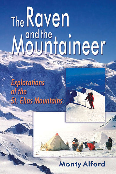 Raven and the Mountaineer: explorations of the St. Elias mountains