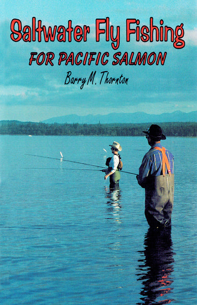 Saltwater Fly Fishing: for Pacific salmon