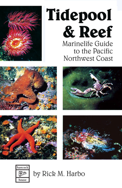 Tidepool & Reef: Marinelife Guide to the Pacific Northwest Coast