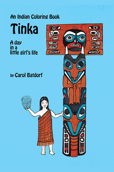 Tinka Indigenous Coloring Book: a day in a little girl's life