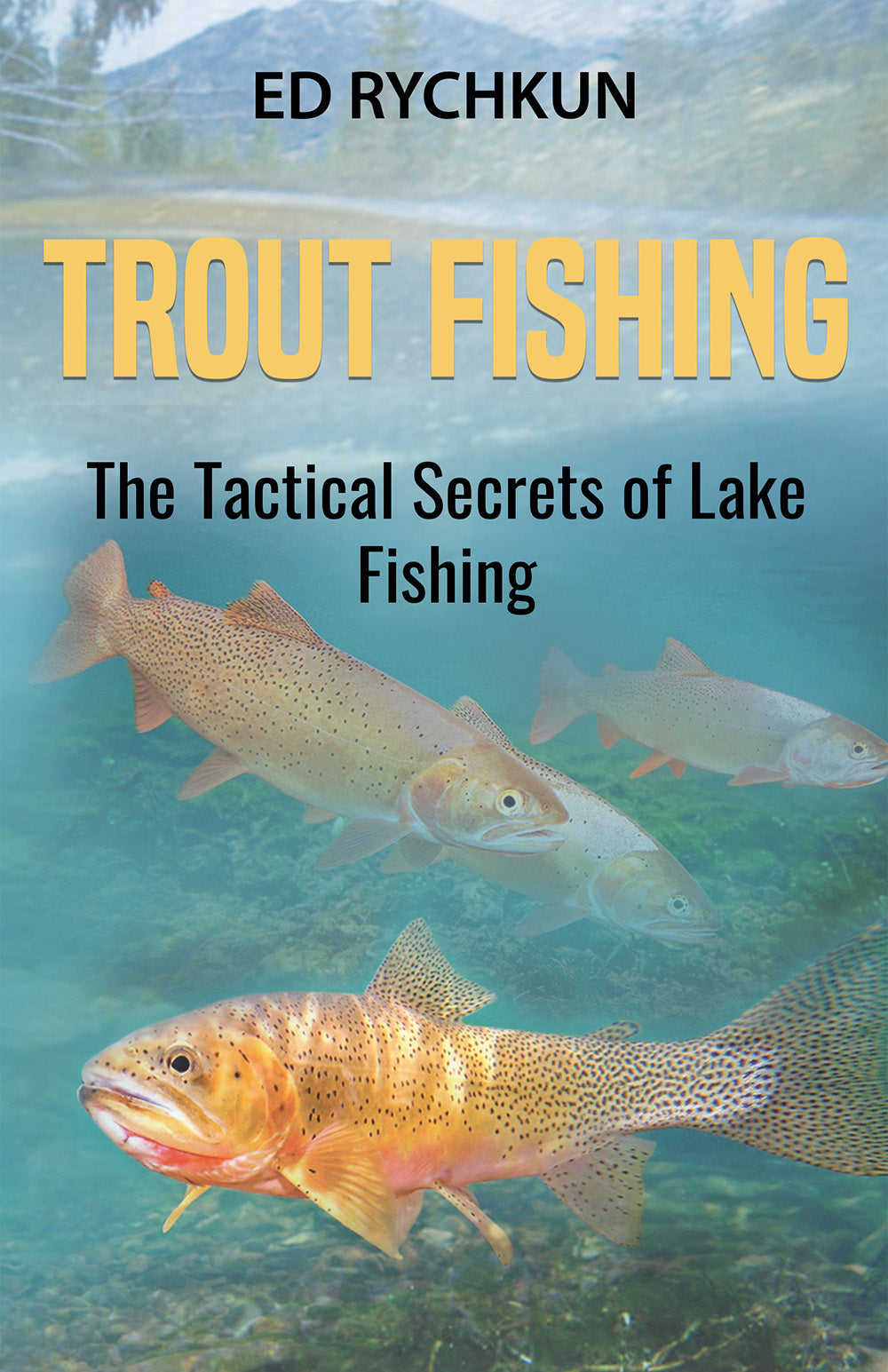 Trout Fishing: the tactical secrets of lake fishing