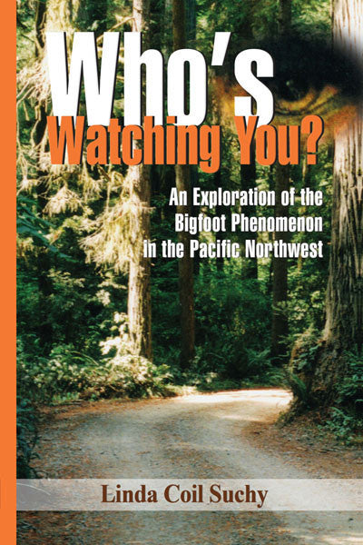 Who's Watching You? An exploration of the bigfoot phenomenon in the Pacific Northwest