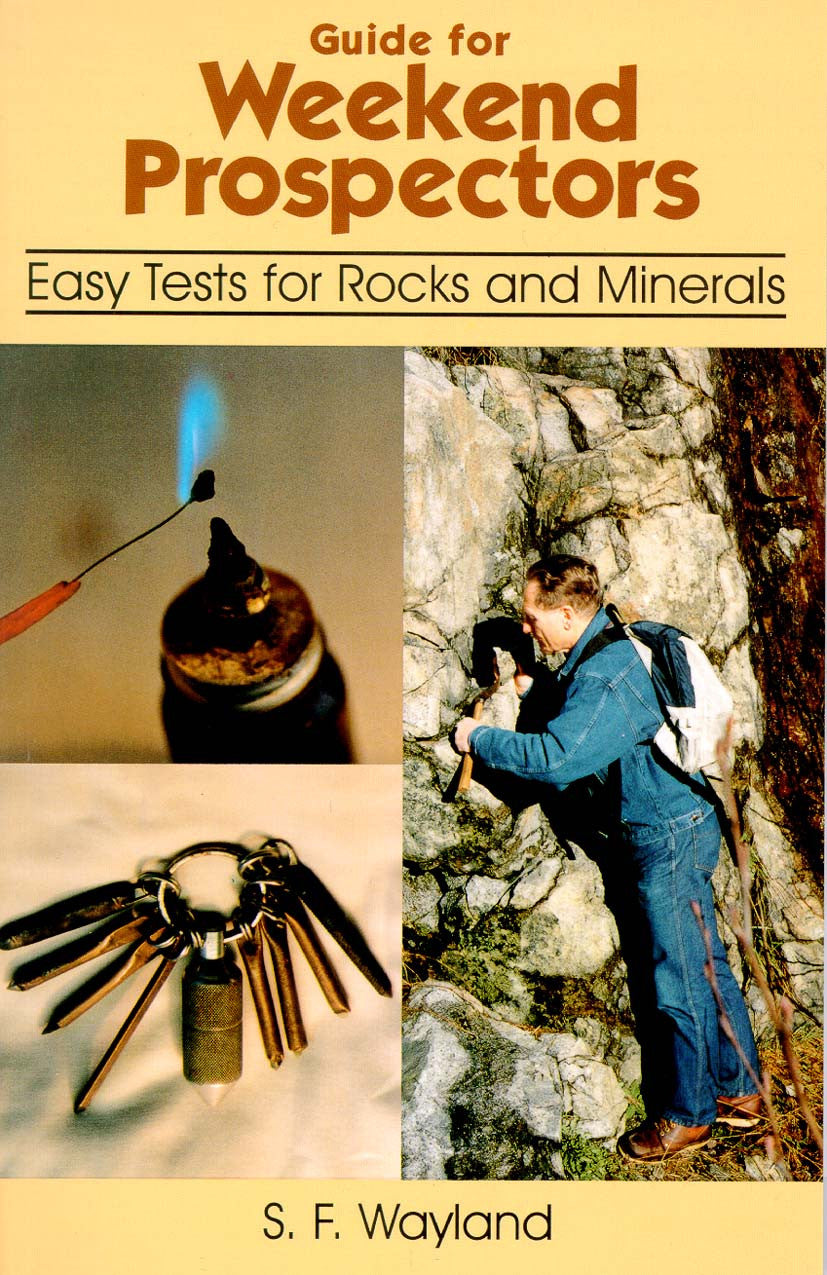 Guide for Weekend Prospectors: easy tests for rocks and minerals